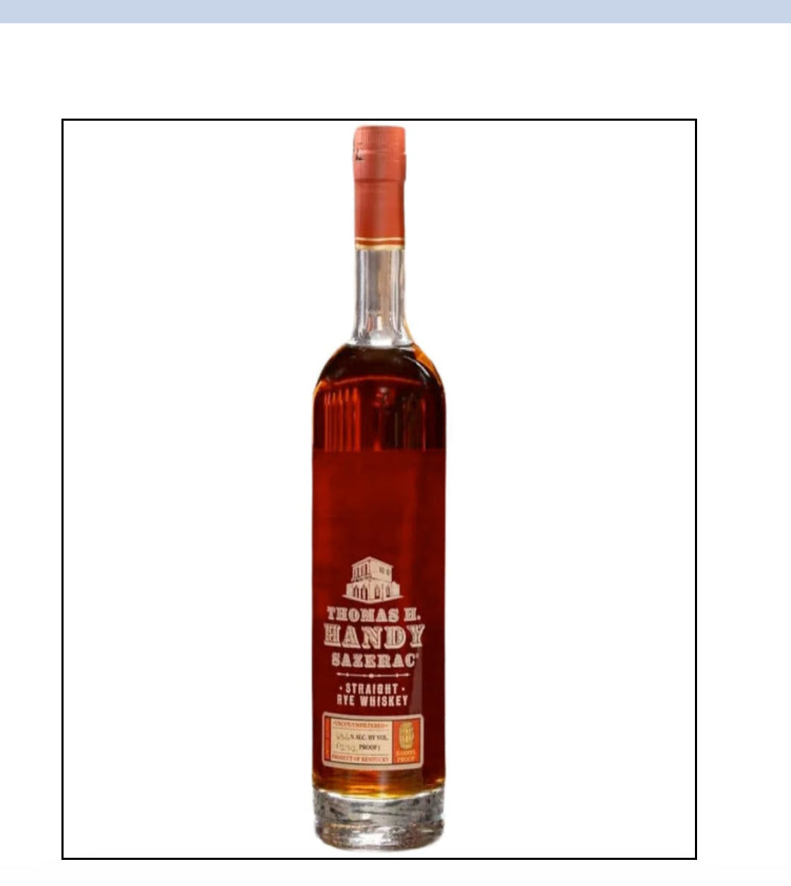 Thomas H. Handy Sazerac Straight Rye Whiskey