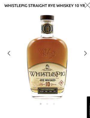 WHISTLEPIG STRAIGHT RYE WHISKEY 10 YR