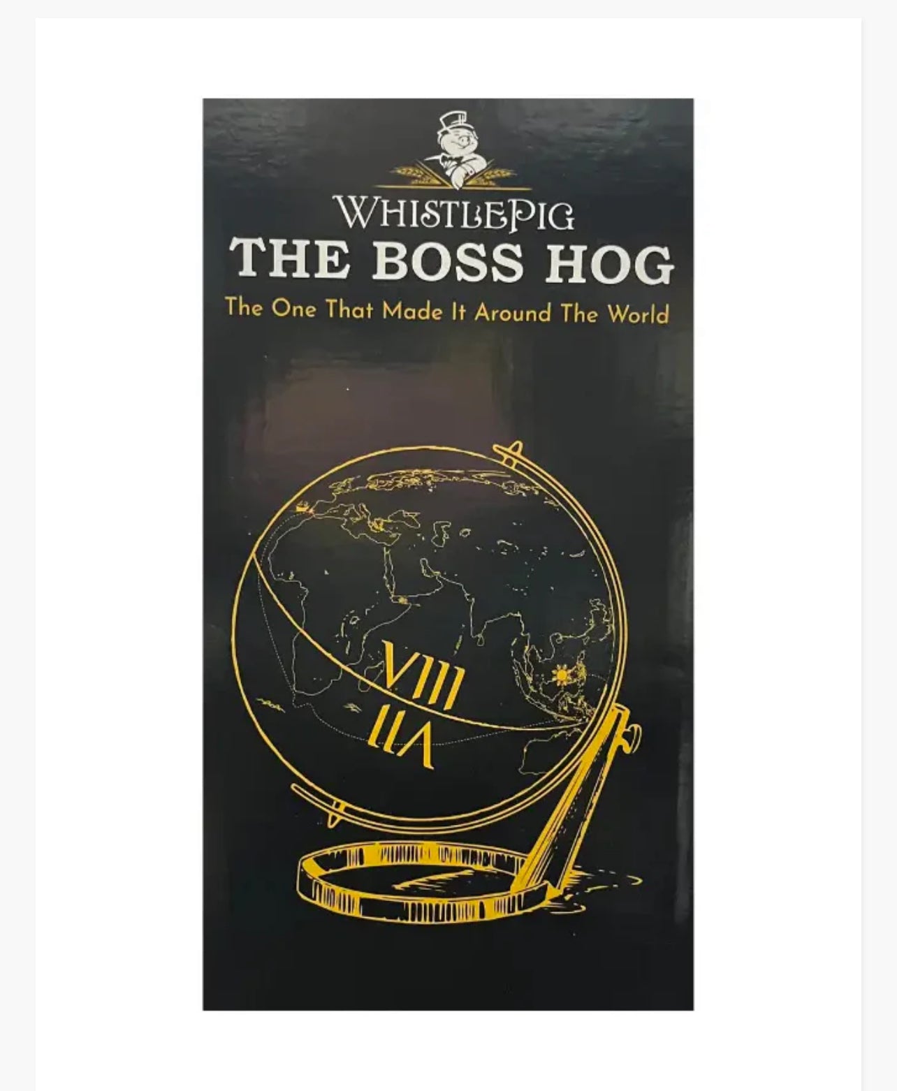WhistlePig The Boss Hog VIII - The One That Made It Around The World
