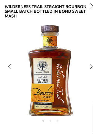 Wilderness Trail Straight Wheated Bourbon Small Batch Bottled In Bond Sweet Mash 100