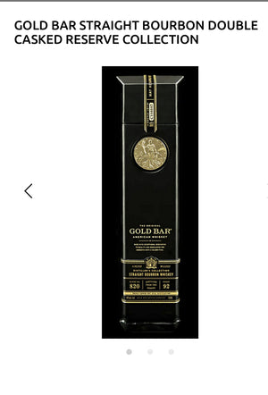 Gold Bar Straight Bourbon Whiskey Double Casked Reserve Collection 92