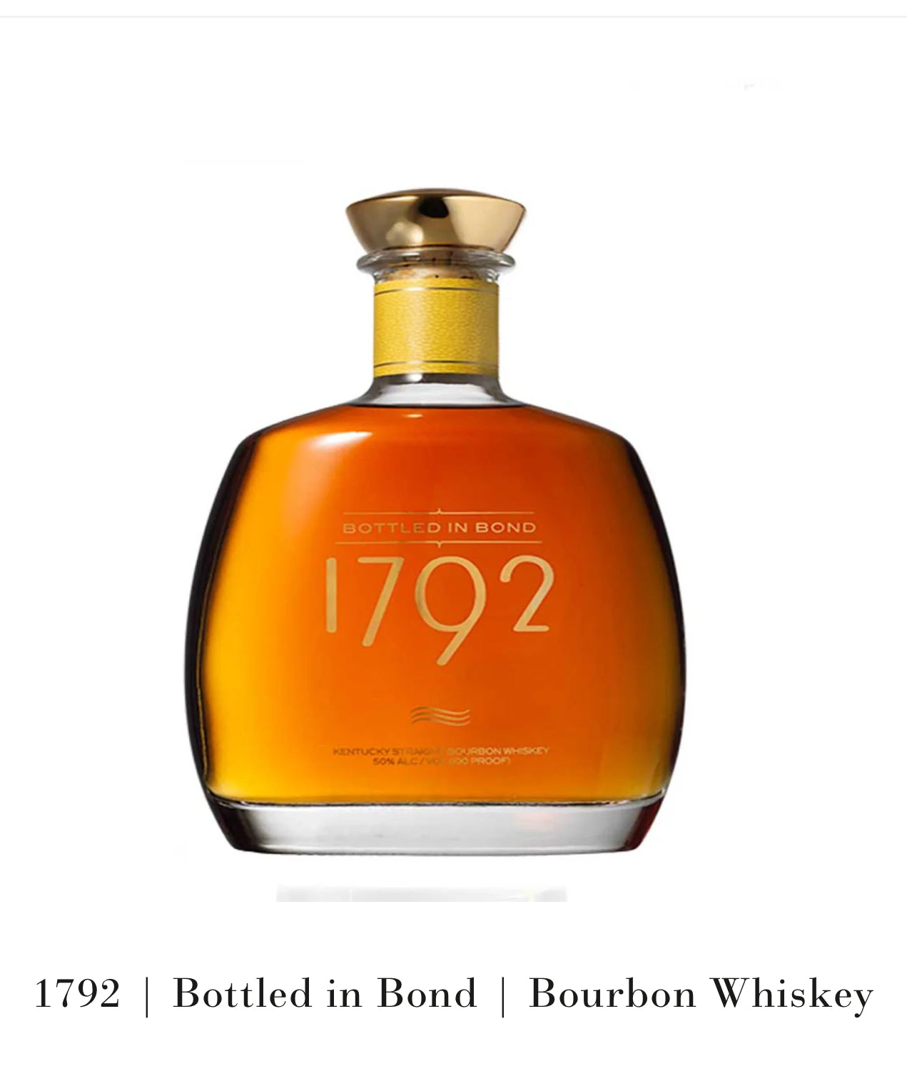 1792  Bottled in Bond Bourbon Whiskey